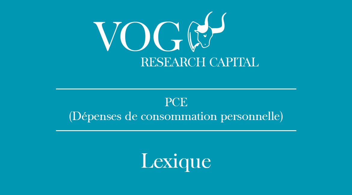 PCE (Dépenses de consommation personnelle)